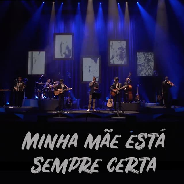 Canción Minha Mãe Está Sempre Certa (feat. Tiago Nacarato) - Ao Vivo