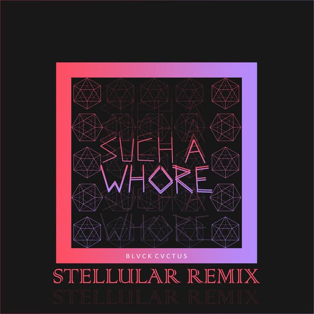 Music Such a Whore (Stellular Remix)