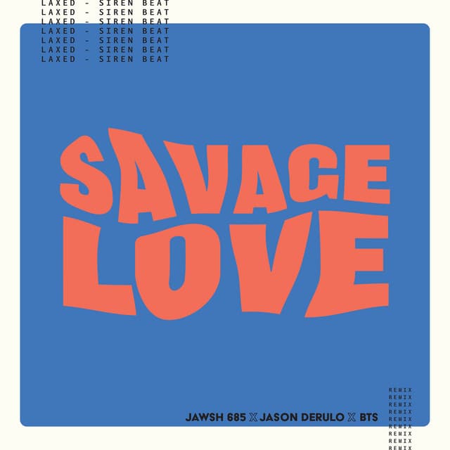 Canción Savage Love (Laxed – Siren Beat) [BTS Remix] (Instrumental)