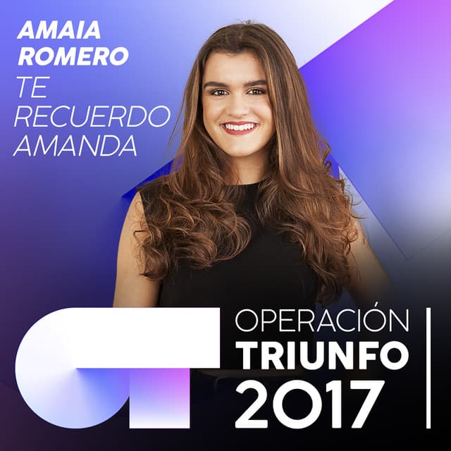 Music Te Recuerdo Amanda - Operación Triunfo 2017