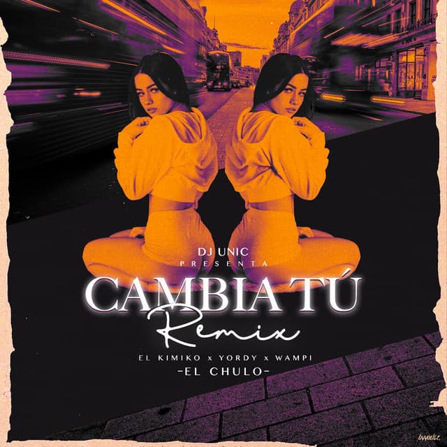 Canción Cambia Tú (Remix)