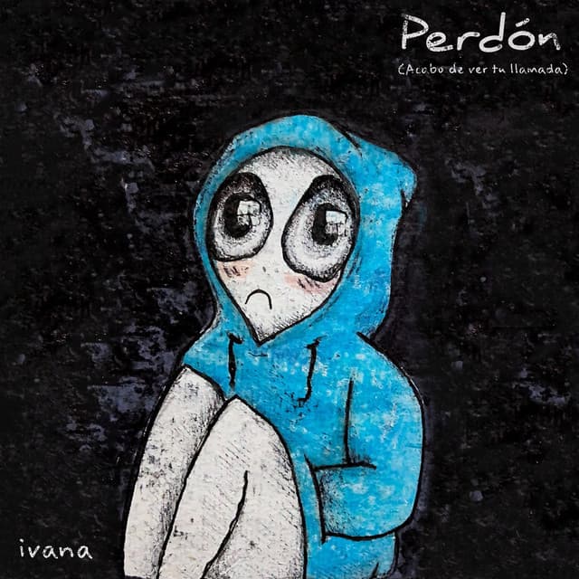 Canción Perdón (Acabo de ver tu llamada)