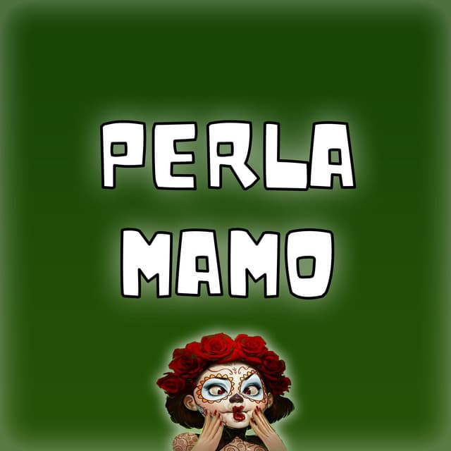 Canción Perla Mamo