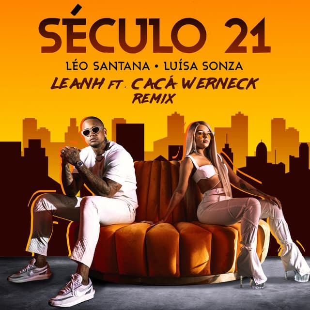 Music Século 21 - Leanh & Cacá Werneck Remix