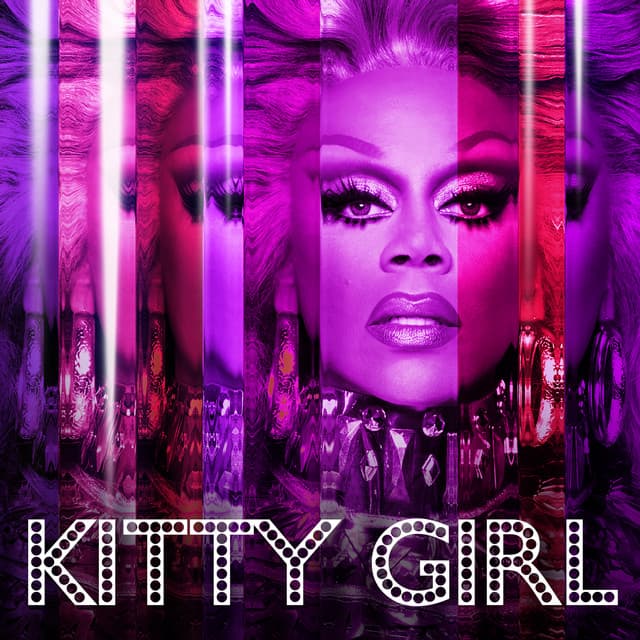 Canción Kitty Girl (feat. The Cast of Rupaul's Drag Race All Stars, Season 3)