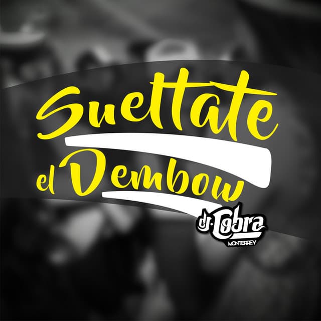 Music Sueltate el Dembow