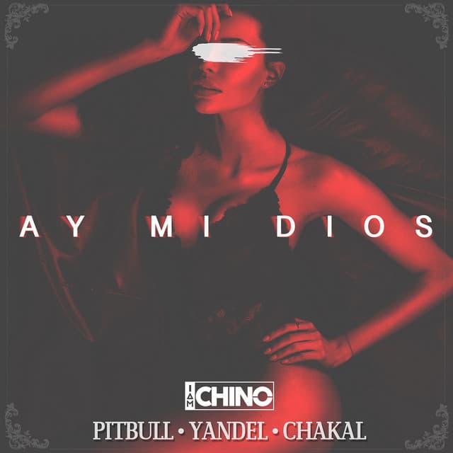 Music Ay Mi Dios (feat. Pitbull, Yandel & Chacal)