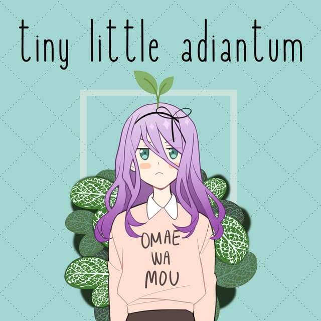 Canción Tiny Little Adiantum - Omae wa Mou