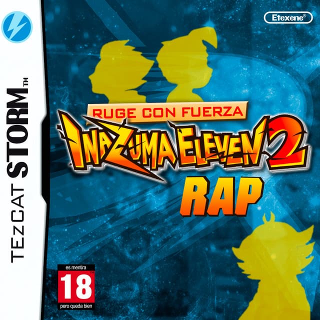 Music Inazuma Eleven 2 Rap: Ruge Con Fuerza