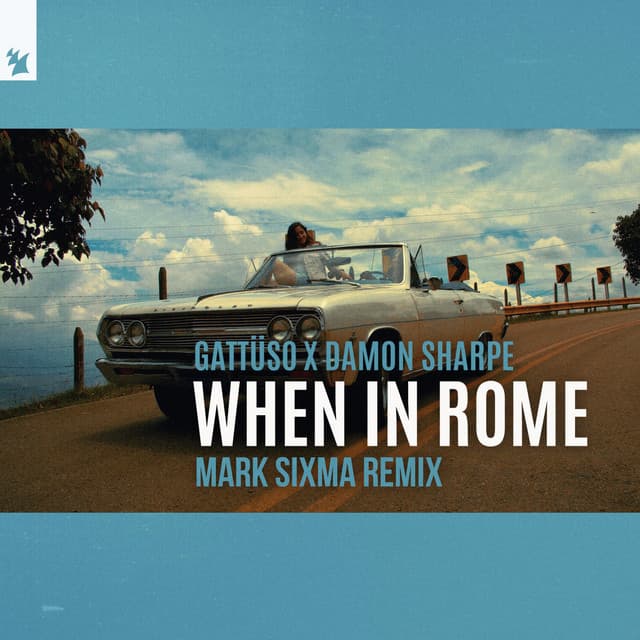 Music When In Rome - Mark Sixma Remix