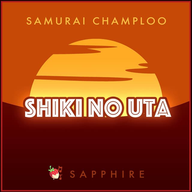 Canción Shiki no Uta (From "Samurai Champloo")