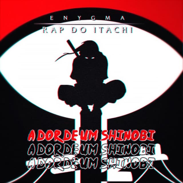 Canción Rap do Itachi: A Dor de Um Shinobi