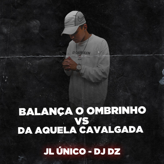 Music BALANÇA O OMBRINHO VS DA AQUELA CAVALGADA