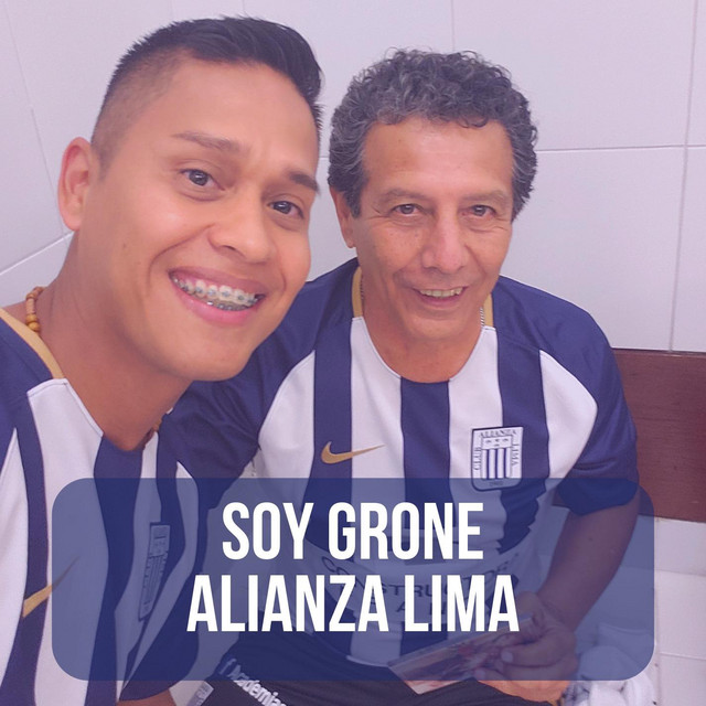 Canción Soy Grone Alianza Lima