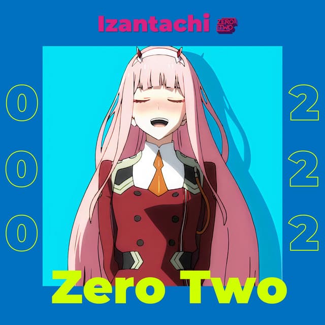 Canción Izantachi (Zero Two) - Tik Tok