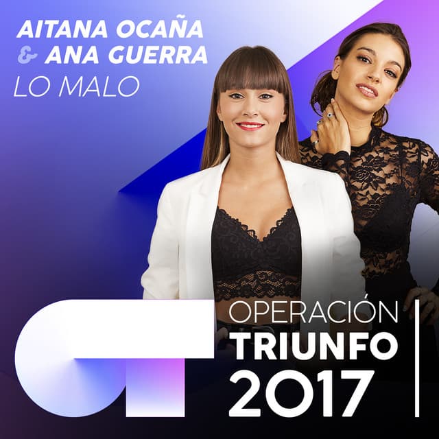 Canción Lo Malo - Operación Triunfo 2017