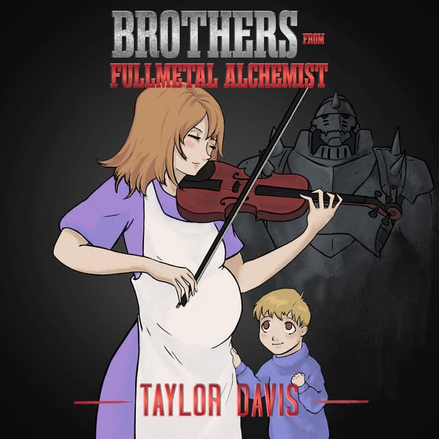 Canción Brothers (from "Fullmetal Alchemist") - Chill Version