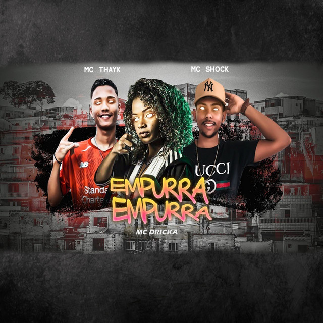 Music Empurra Empurra (feat. Mc Dricka & Mc Thayk) - Remix