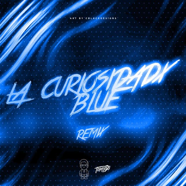 Music La Curiosidadx Blue - Remix