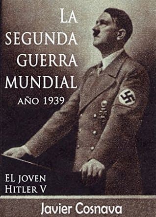 Libro LA SEGUNDA GUERRA MUNDIAL, AÑO 1939