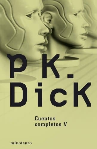 Libro Cuentos completos V (Biblioteca P. K. Dick)