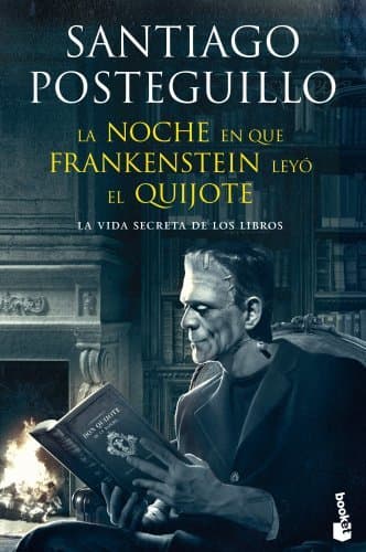 Libro La noche en que Frankenstein leyó el Quijote: La vida secreta de