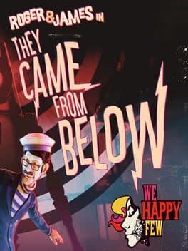 Videogames We Happy Few: They Came From Below