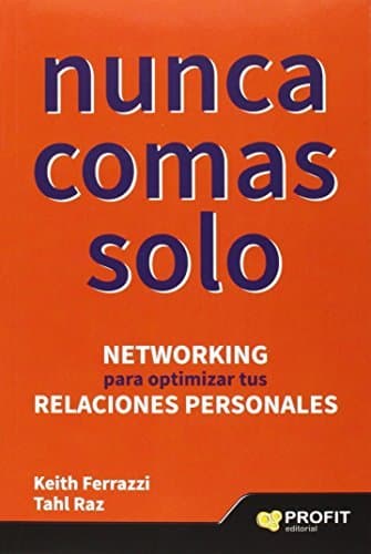 Book Nunca comas solo: Networking para optimizar tus relaciones personales