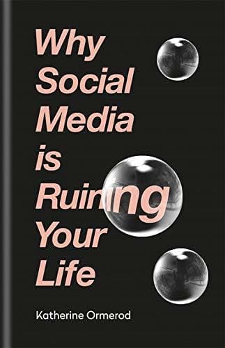 Libro Why Social Media is Ruining Your Life