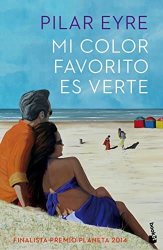 Book Mi color favorito es verte: Finalista Premio Planeta 2014