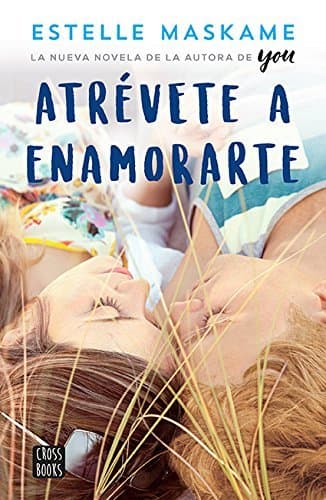 Libro Atrévete a enamorarte