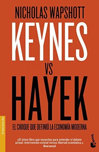 Libro Keynes vs Hayek: El choque que definió la economía moderna