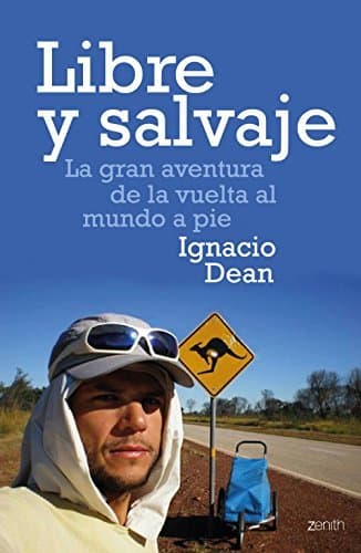 Libro Libre y salvaje: La gran aventura de la vuelta al mundo a