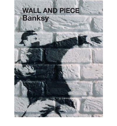 Libro Wall and Piece by "Banksy"