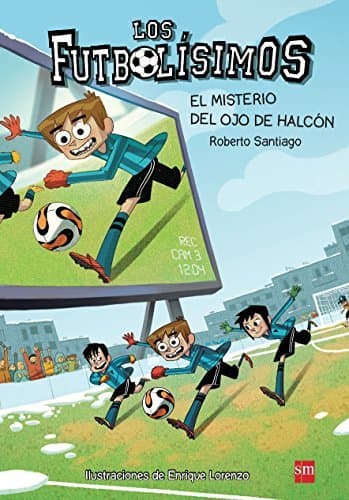 Libro Los Futbolísimos.El misterio del ojo de halcón