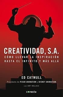 Libro Creatividad, S.A.: Cómo llevar la inspiración hasta el infinito y más allá