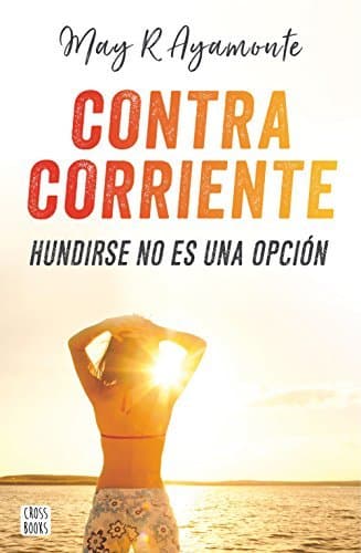 Book Contra corriente: Hundirse no es una opción