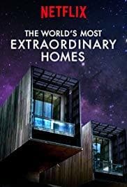 Moda The World's Most Extraordinary Homes | Netflix Official Site