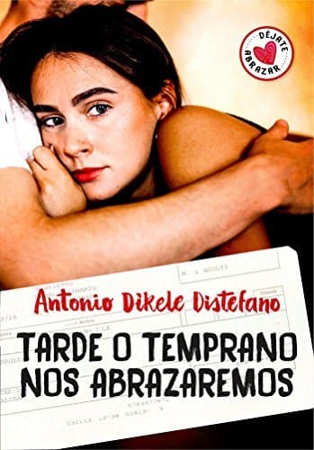 Libro Tarde o temprano nos abrazaremos