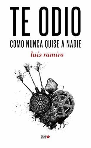 Libro Te odio como nunca quise a nadie