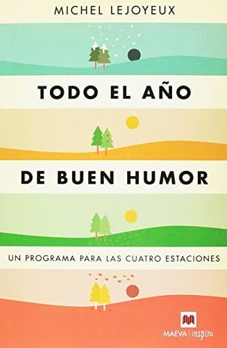 Book Todo el año de buen humor: Un programa para las cuatro estaciones