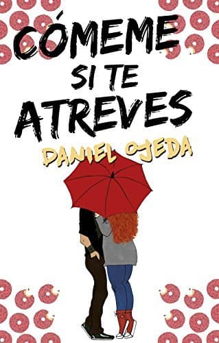 Libro Cómeme si te atreves