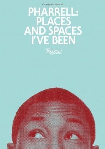 Libro Pharrell: Places and Spaces I've Been by Williams, Pharrell