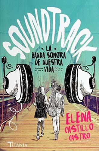 Book Soundtrack. La banda sonora de nuestra vida