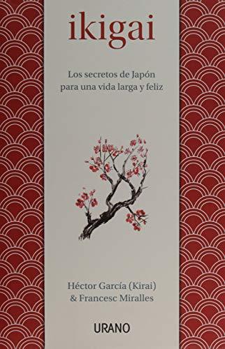 Libro Ikigai: Los secretos de Japón para una vida larga y feliz