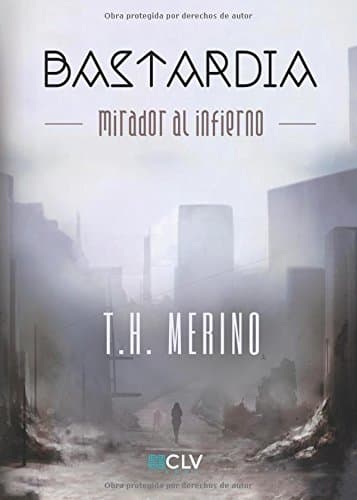 Libro Bastardía Mirador Al Infierno