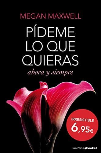 Book Pídeme lo que quieras, ahora y siempre