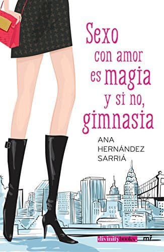 Book Sexo con amor es magia y si no, gimnasia