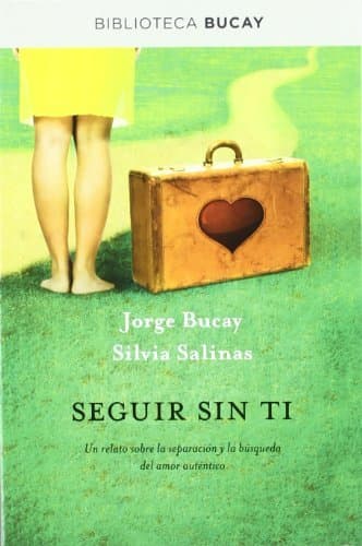 Book Seguir sin ti: Un relato sobre la separación y la búsqueda del