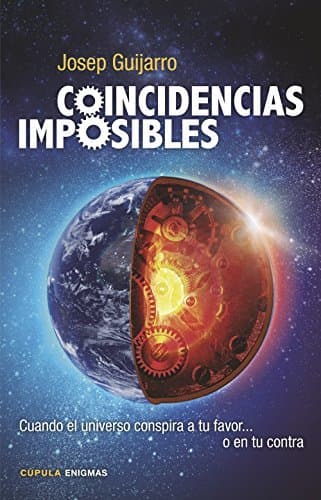 Book Coincidencias imposibles: Cuando el universo conspira a tu favor... o en tu